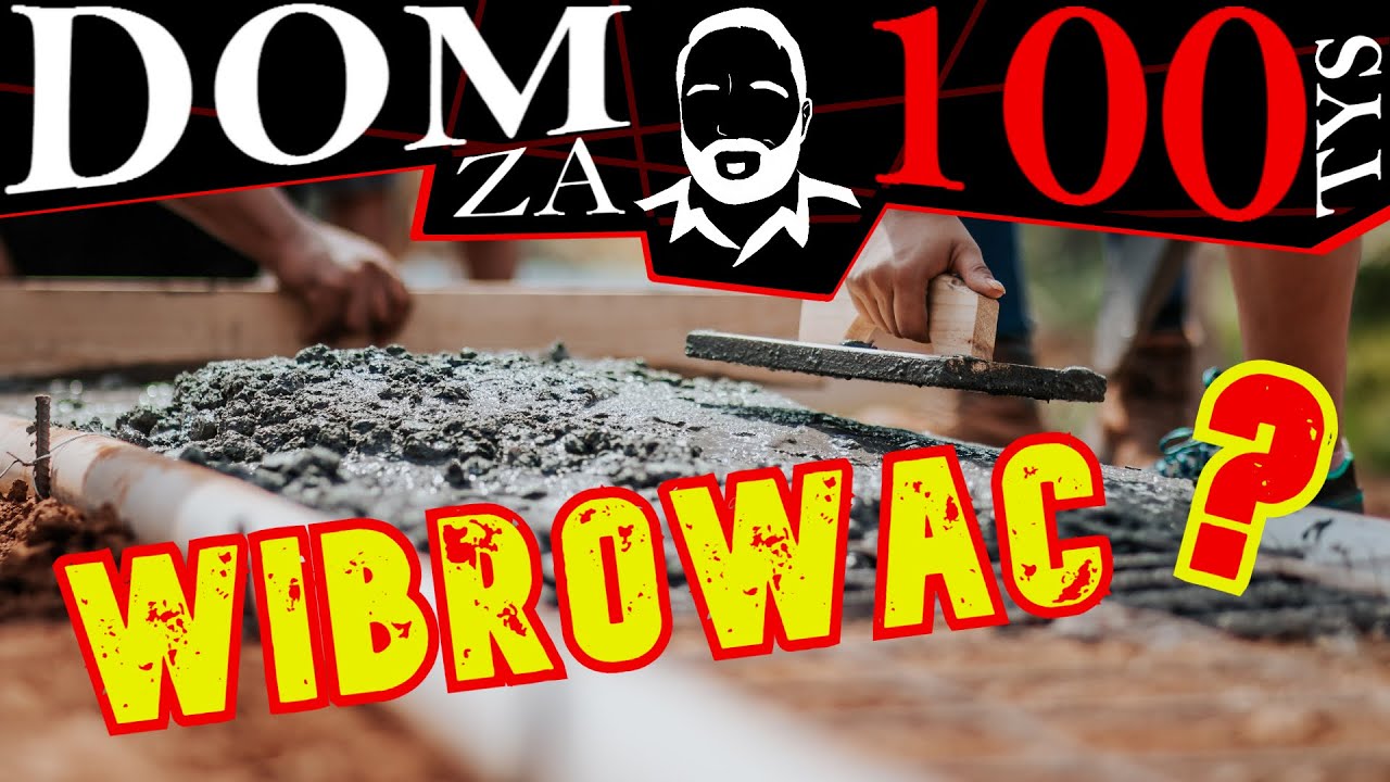 ►#4 Czy wibrować beton? Kiedy trzeba wibrować beton B-20 B25? Dom za 100 tys #55