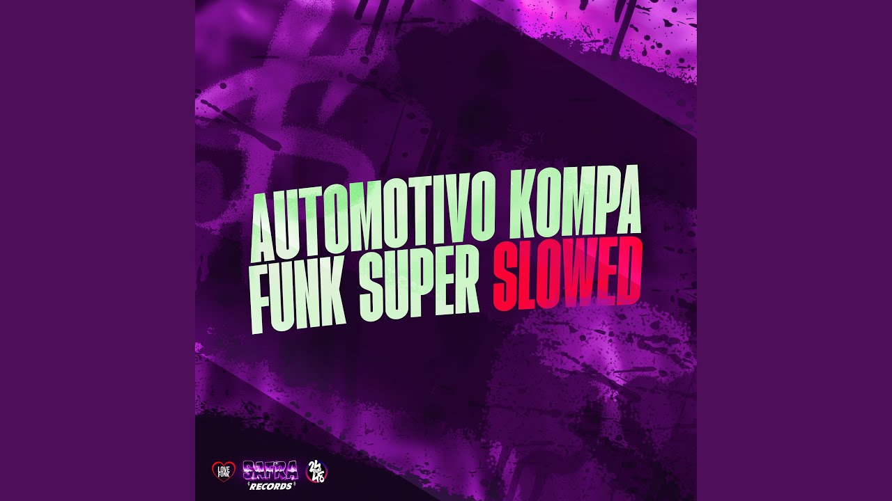 Automotivo Kompa Funk Super Slowed