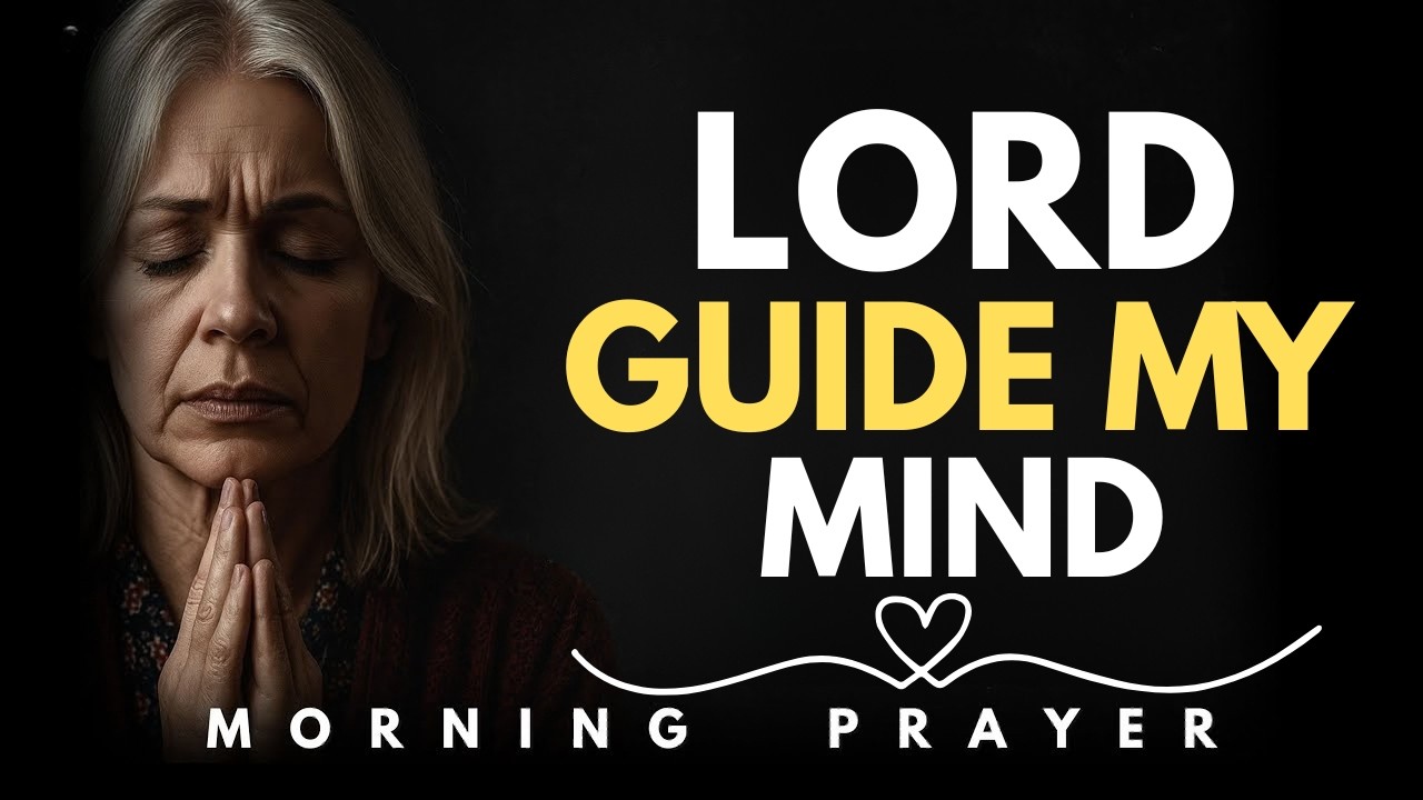 Lord, Please Transform My Mind & Set Me Apart for You | Morning Prayer