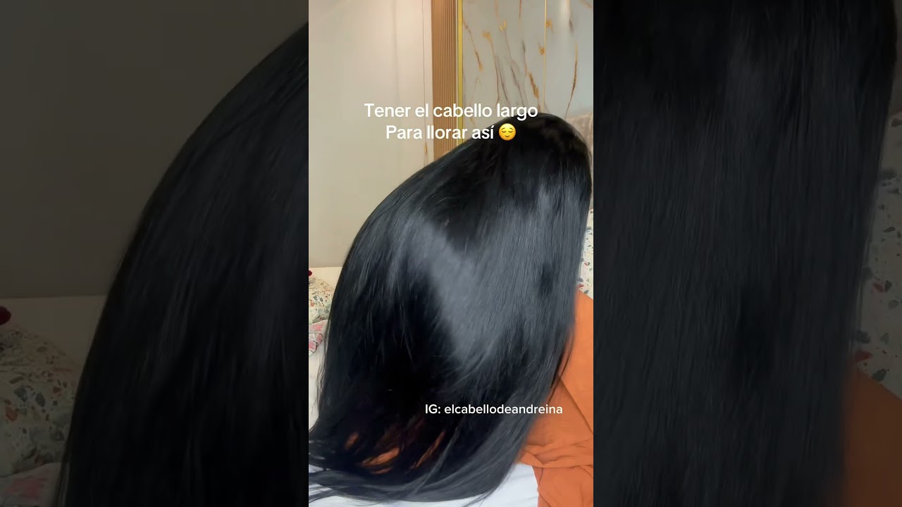 Tener el cabello largo para llorar as&iacute;😁