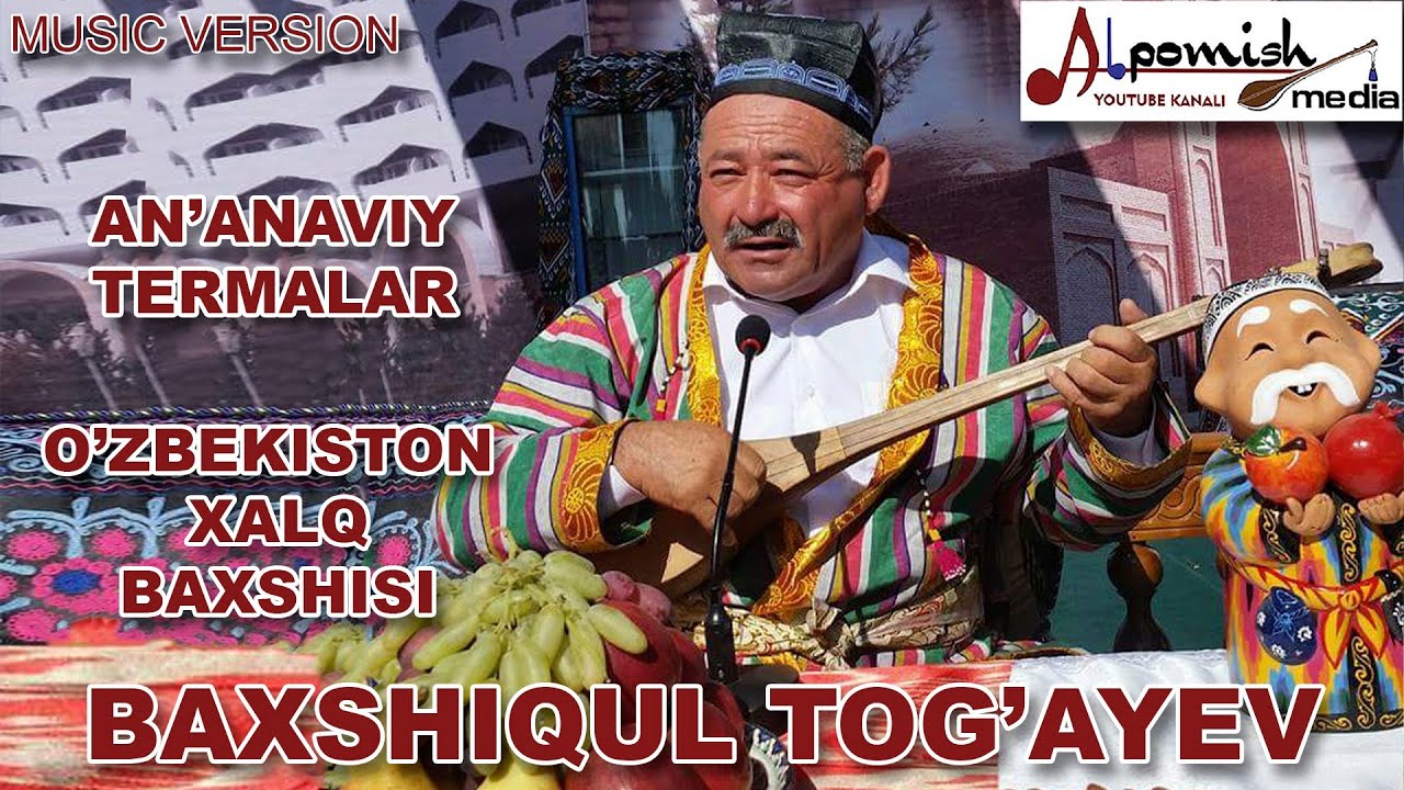 BAXSHIQUL BAXSHI TOG'AYEV 