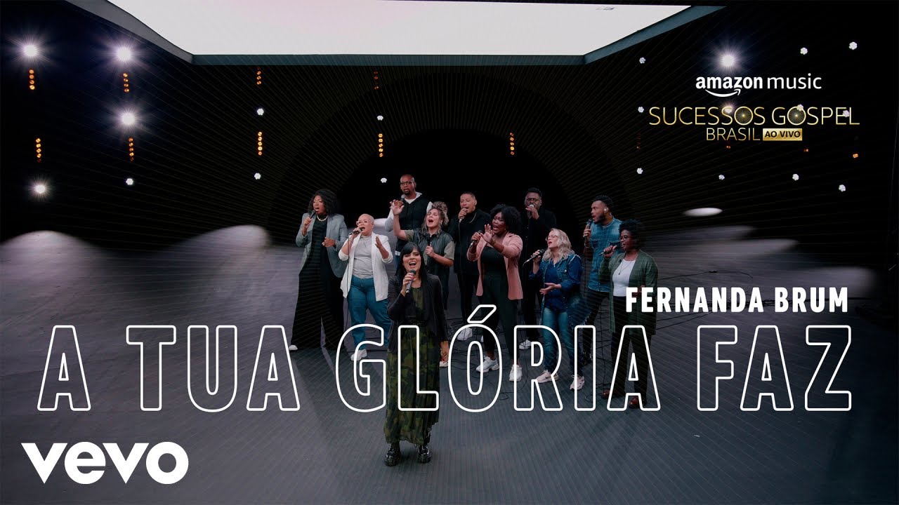Fernanda Brum - A Tua Glória Faz (Amazon Original)