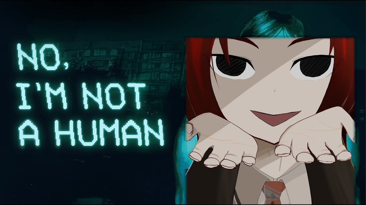【No, I'm not a Human】人間か化け物か