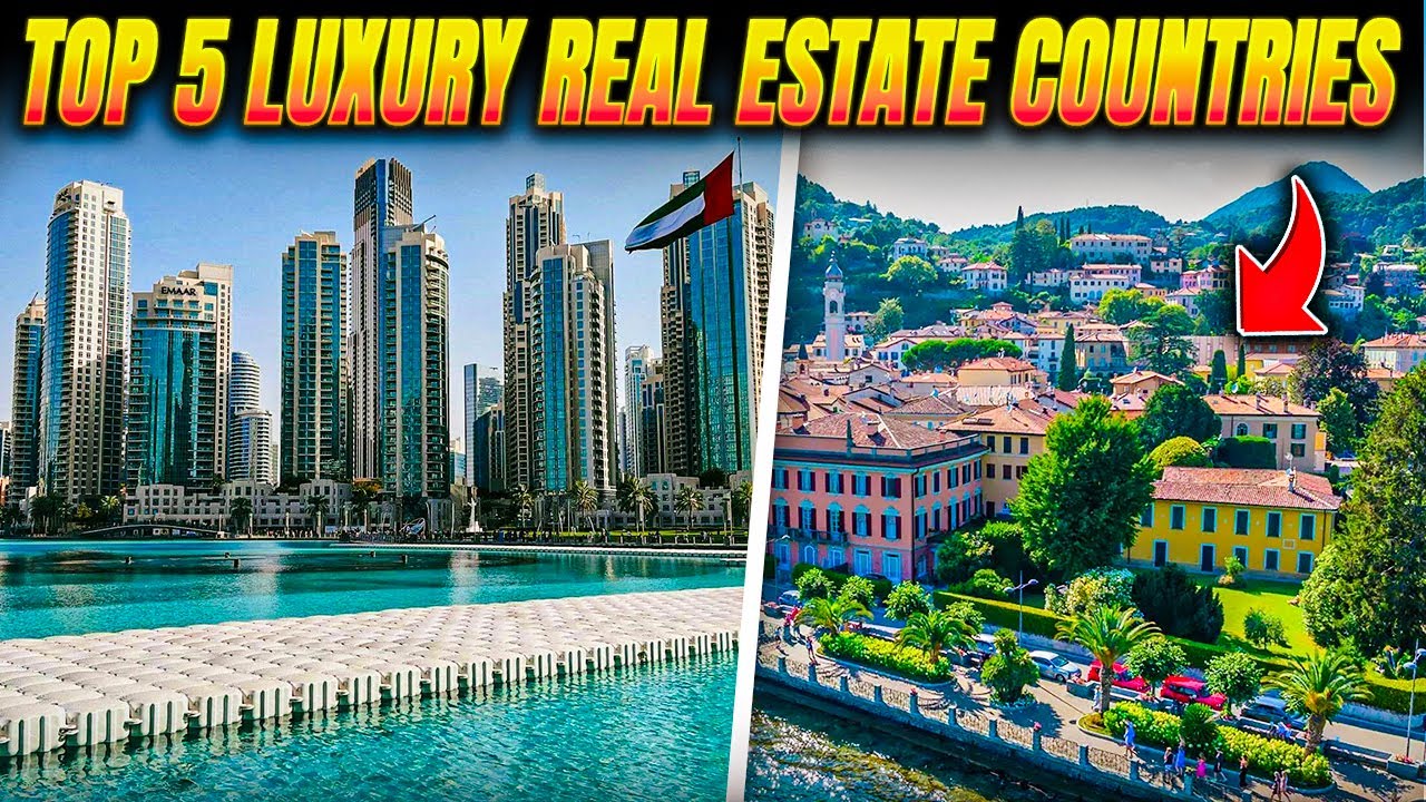Top 5 Countries For Luxury Real Estate Investment Worldwide (2026)