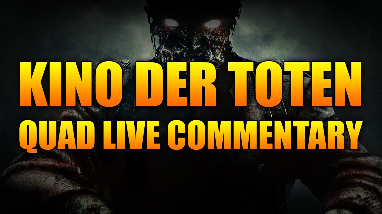 Call Of Duty Black Ops Zombies : Kino Der Toten - Quad Live Commentary