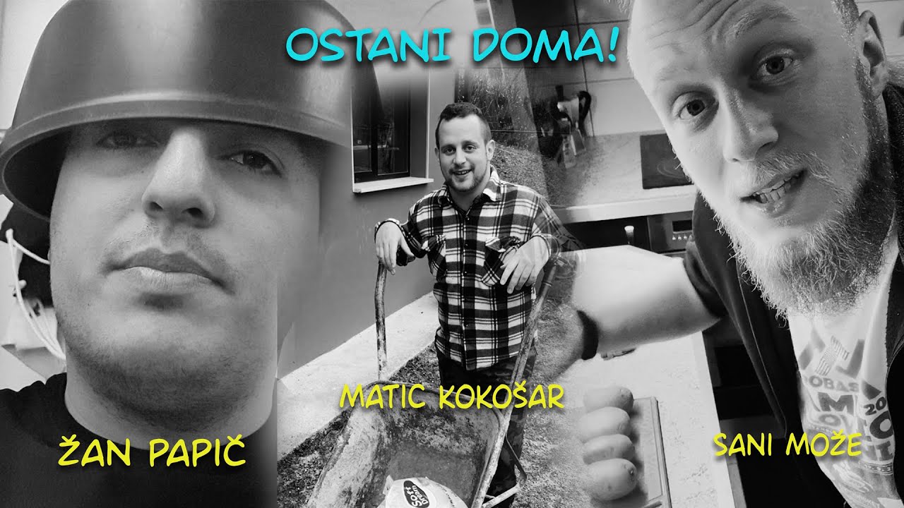 OSTANI DOMA! // feat. Žan Papič in Matic Kokošar
