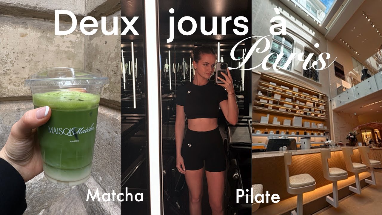 48H À PARIS (Matcha, pilate, resto...)