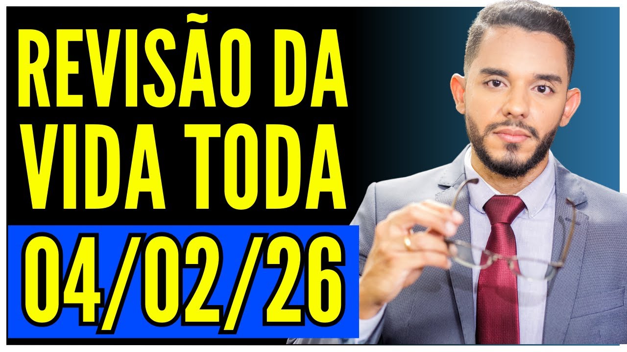 REVISÃO DA VIDA TODA - INFORMAÇÕES 04/02/2026 | Dr. Carlos Mendes 📱