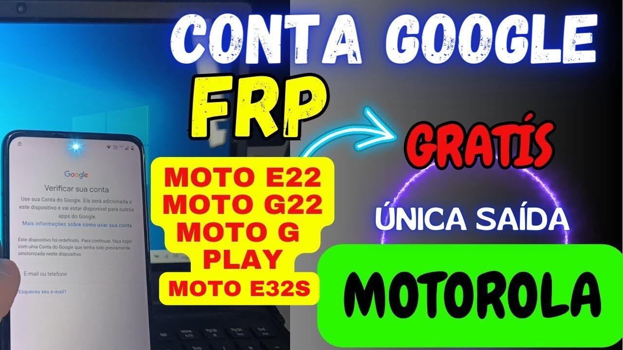Desbloqueio Conta Google MOTOROLA 2025 #gratis - E22/G22/E32s/G play - #frp
