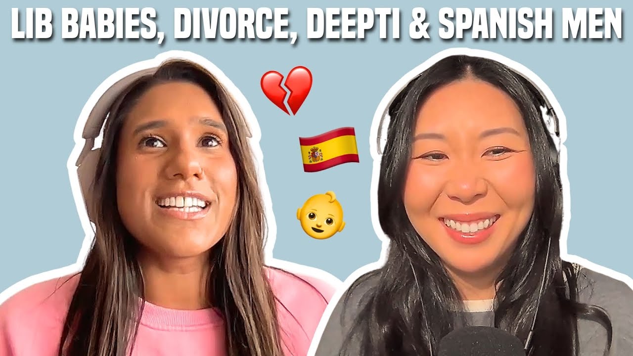110. Reacting to LIB Babies, Divorces, Drama + Deepti & Spanish Men