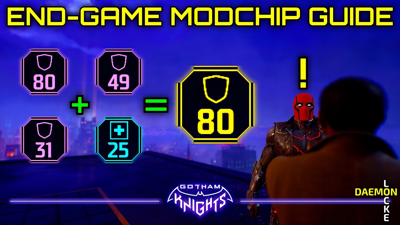 How To Get The BEST End-Game Modchips - Most Current and Detailed | Gotham Knights