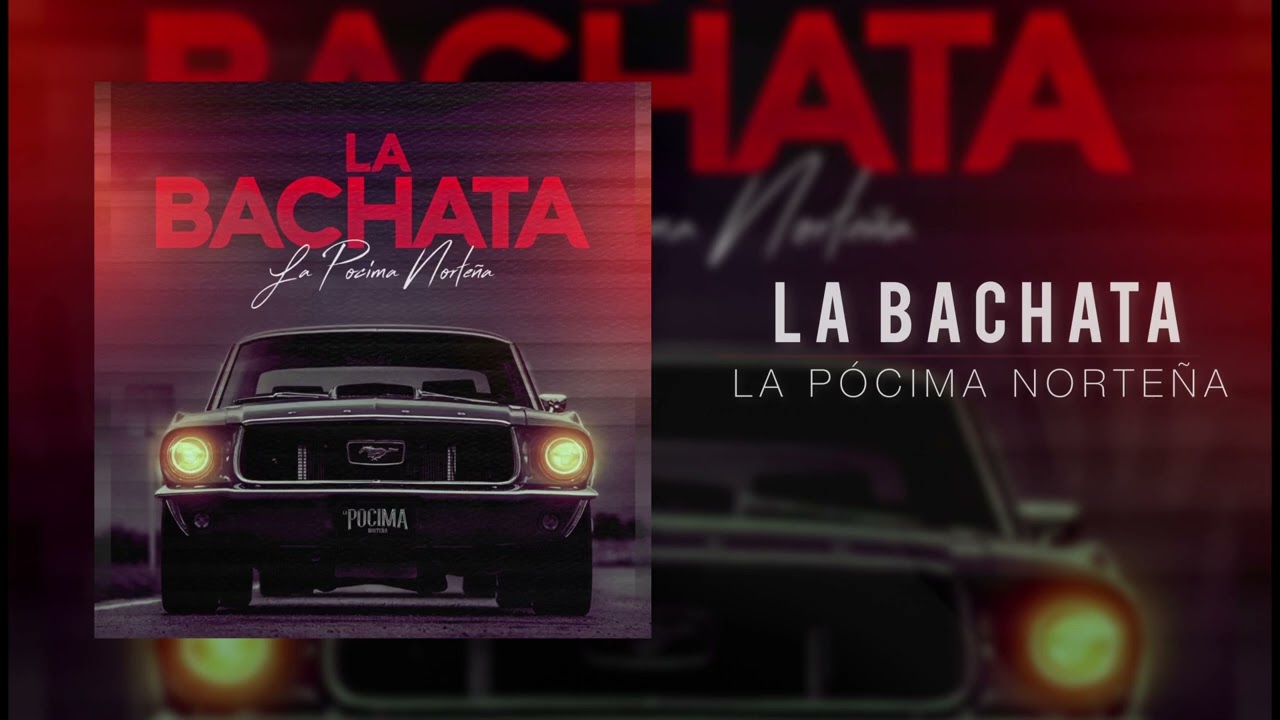 La P&oacute;cima Norte&ntilde;a - La Bachata