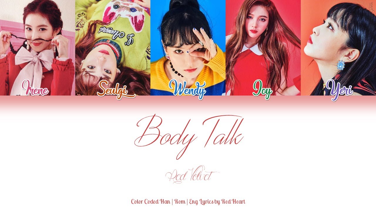 Red Velvet (레드벨벳) — Body Talk (Han|Rom|Eng Color Coded Lyrics by Red Heart)