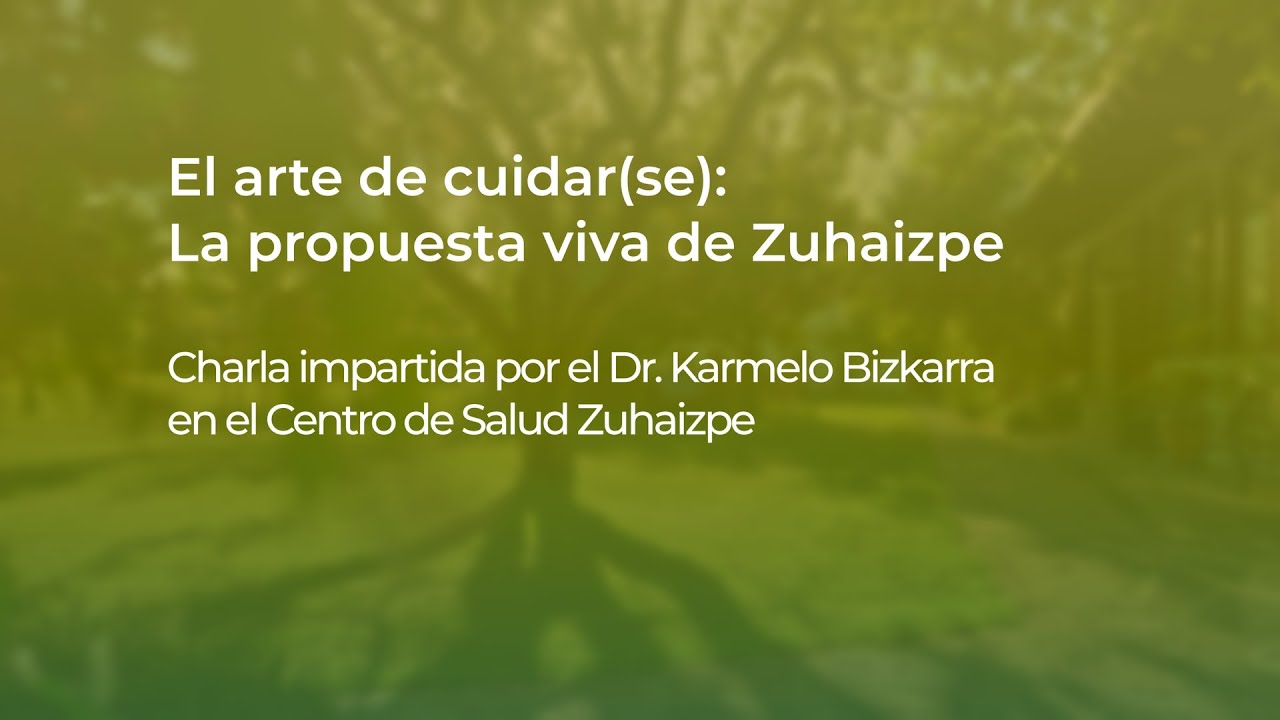 El arte de cuidar(se): la propuesta viva de Zuhaizpe