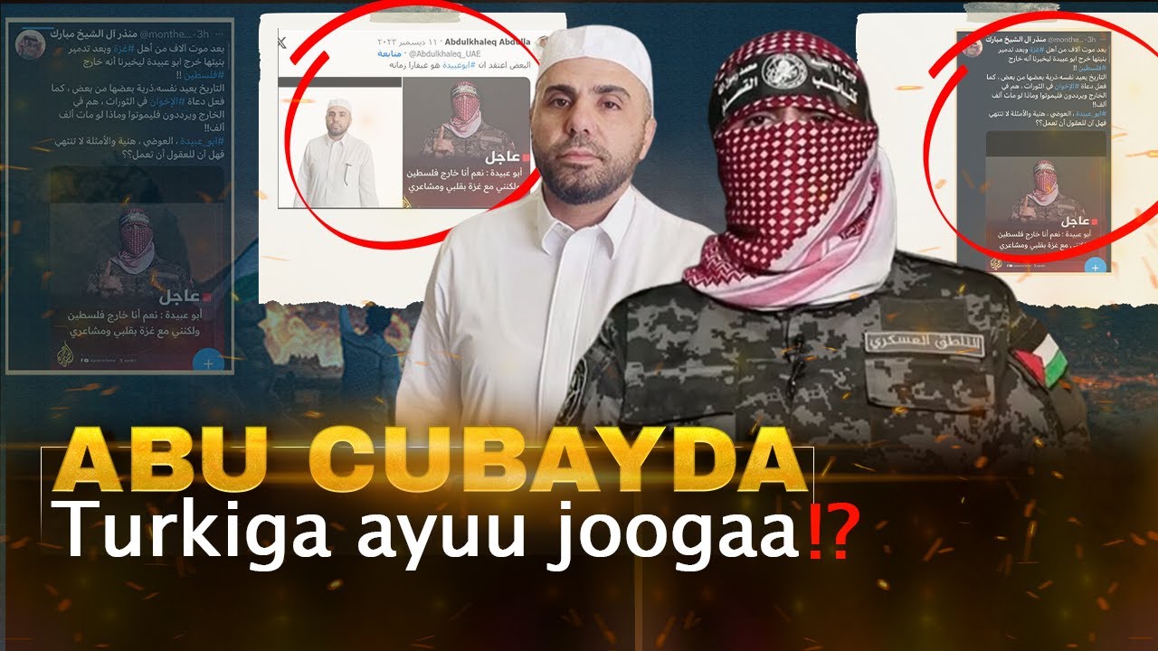 Warbaahinta Imaaraatka iyo Sucuudiga Way waasheen | Ninkaan Waa Abuu Cubayda ?!!