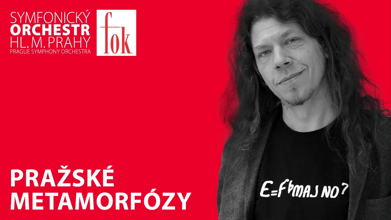 Pražské metamorfózy | Pražští symfonikové FOK