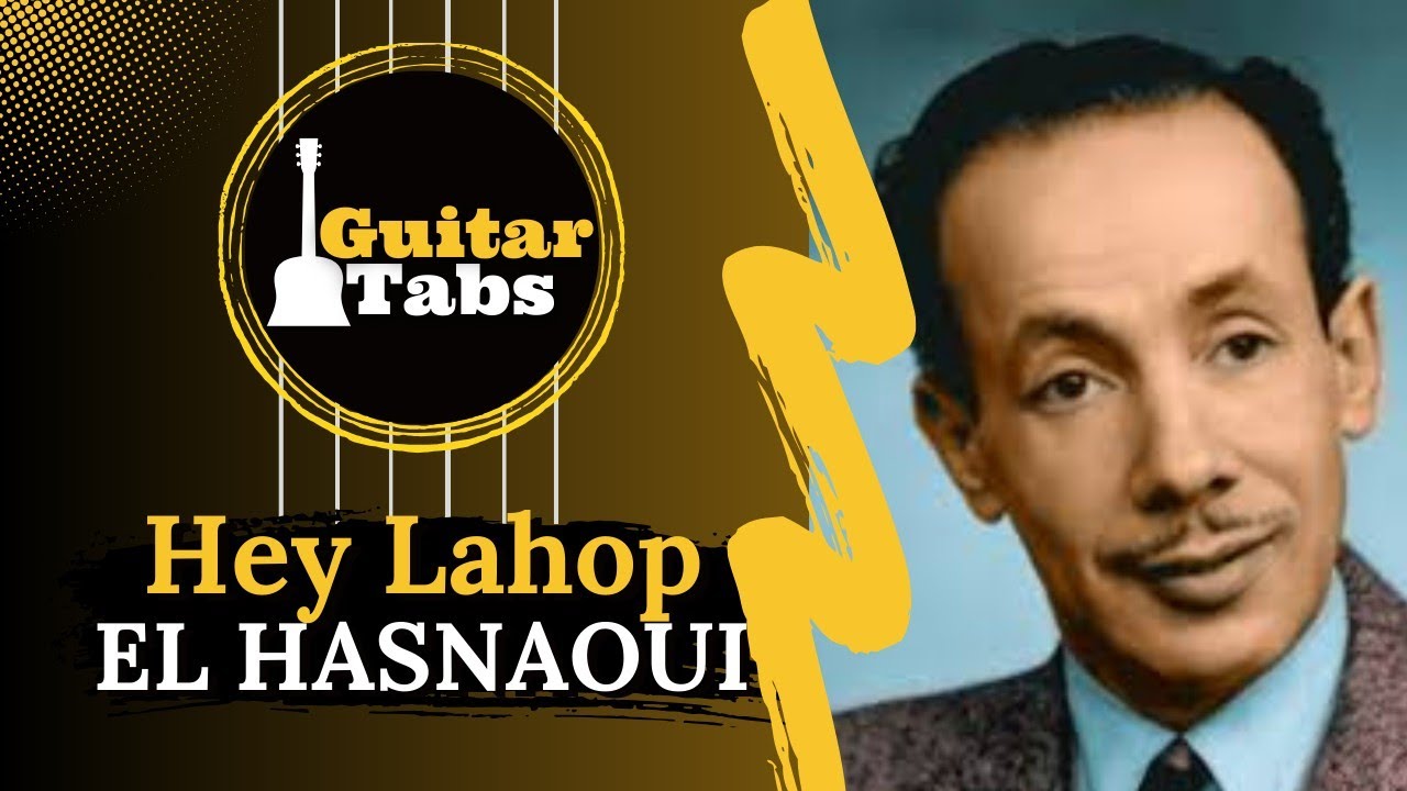 Hey Lahop - Cheikh El Hasnaoui / Tablatures Guitare Kabyle