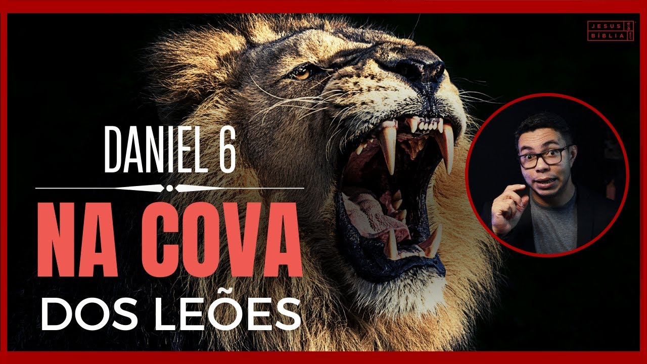 Daniel 6 Estudo: Daniel na cova dos le&otilde;es (B&iacute;blia Explicada)