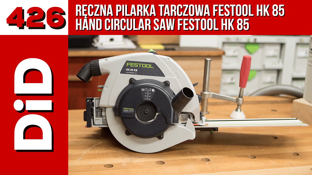 426: Ręczna pilarka tarczowa Festool HK 85 / Hand Circular Saw Festool HK 85