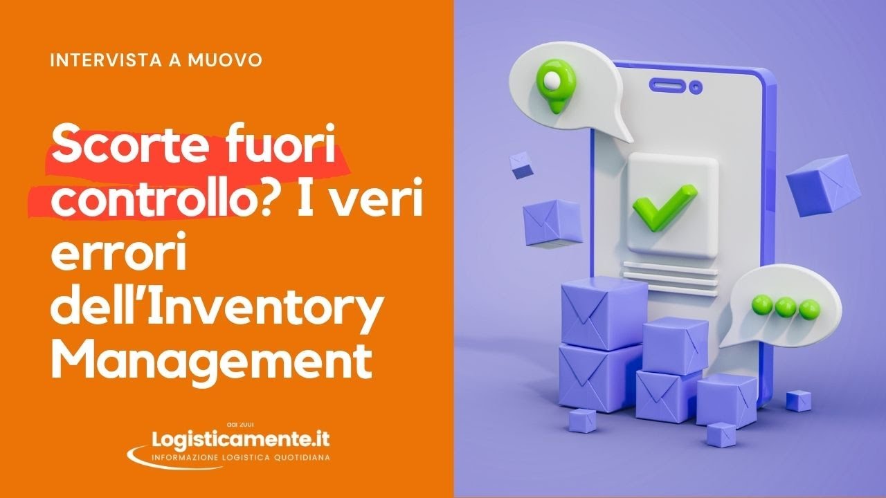 Scorte fuori controllo? I veri errori dell&rsquo;Inventory Management | Intervista a MUOVO