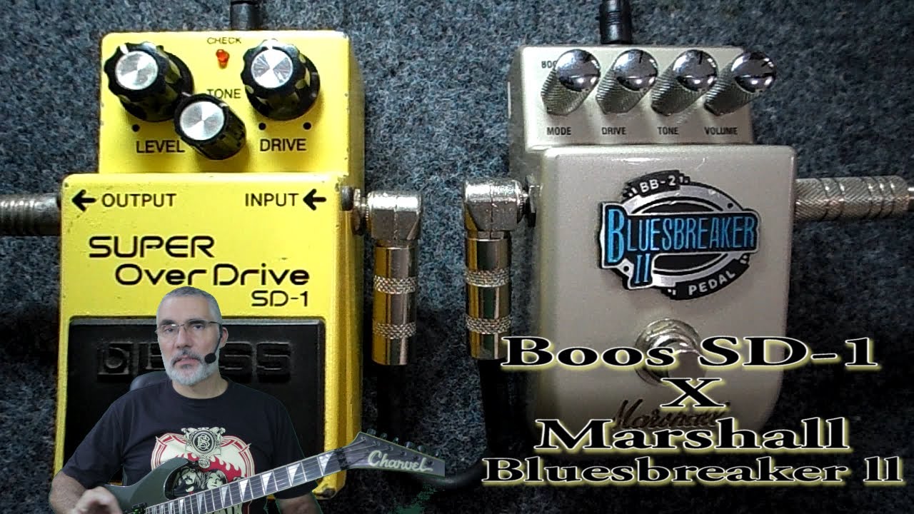 Comparativo Boss Super Overdrive SD1 x Marshall Bluesbreaker ll - BB2