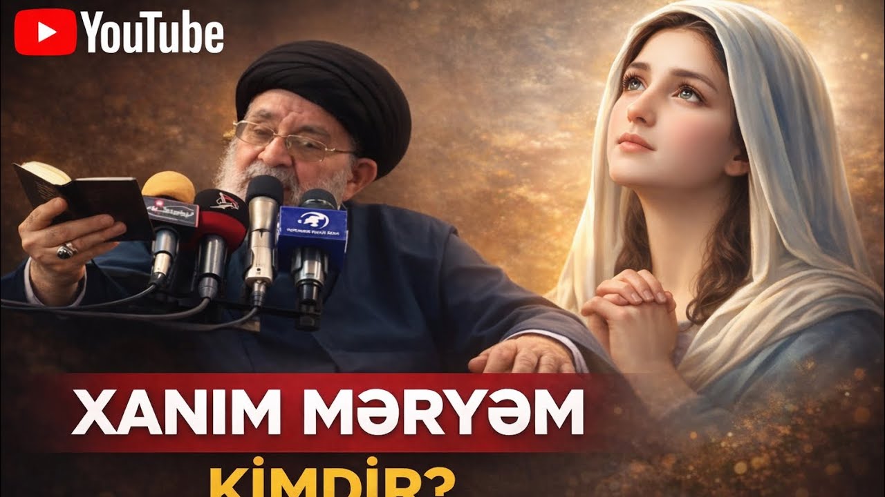 Xanım Məryəm (s) Kimdir? | Seyyid Mürtəza Qəzvini