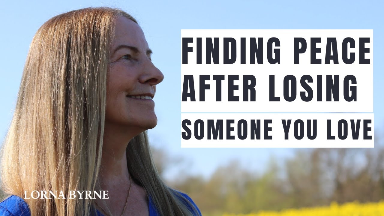 Finding Peace After Losing Someone You Love