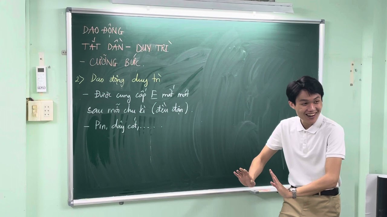 BUỔI 18: DAO ĐỘNG TẮT DẦN - DUY TRÌ - CƯỠNG BỨC