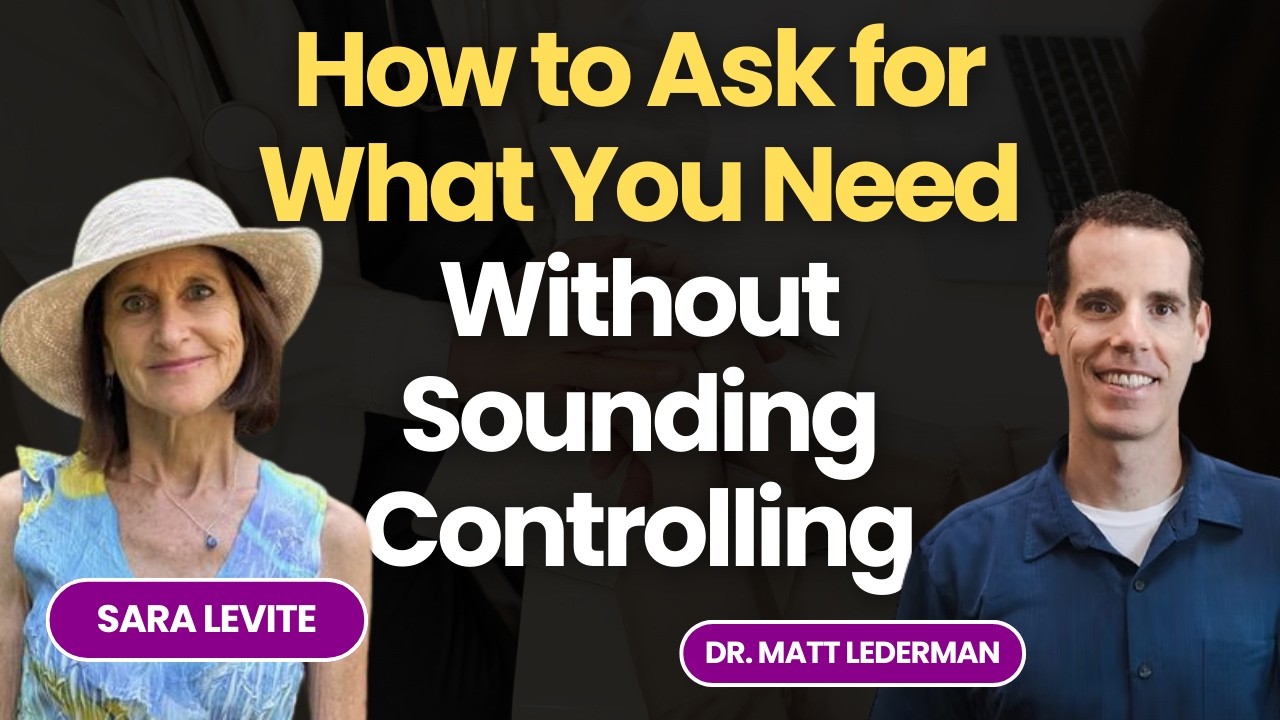 Phones Down, Hearts Open: How to Ask for What You Need Without Sounding Controlling with Dr. Matt