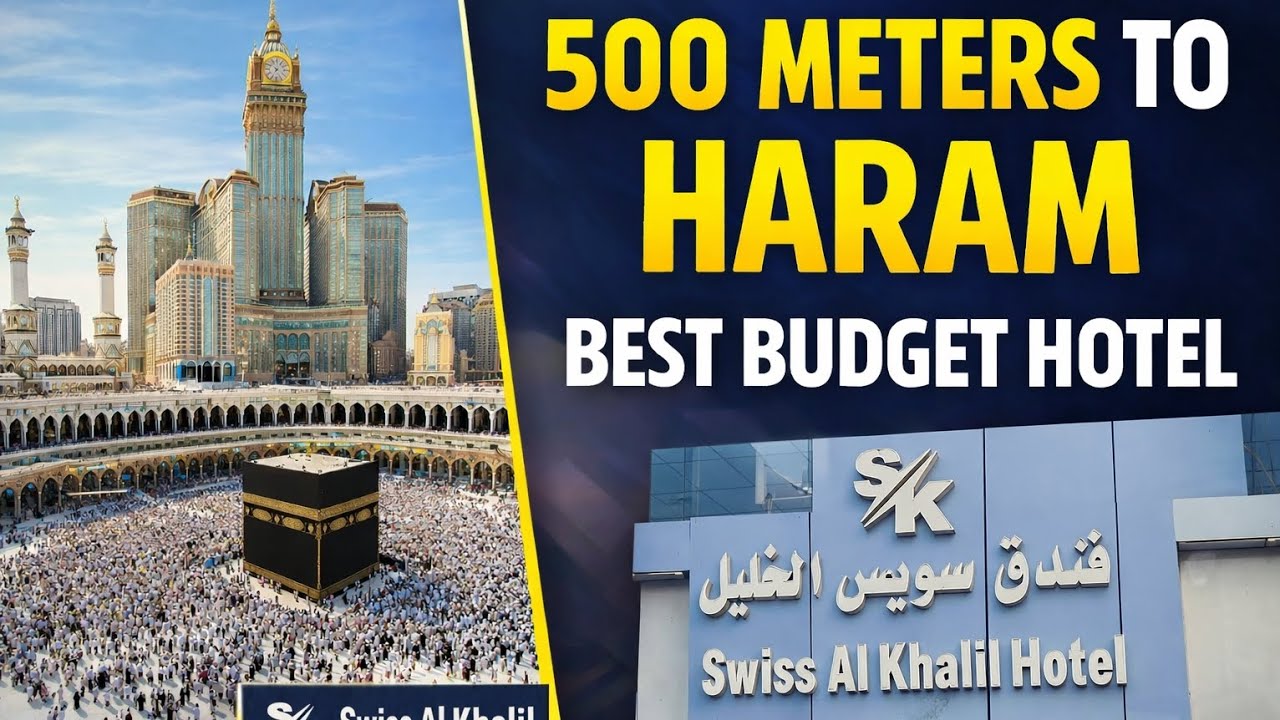 Swiss Al Khalil Hotel Makkah  🕋 | Best Affordable Hotel near Haram | 500M Distance from Haram