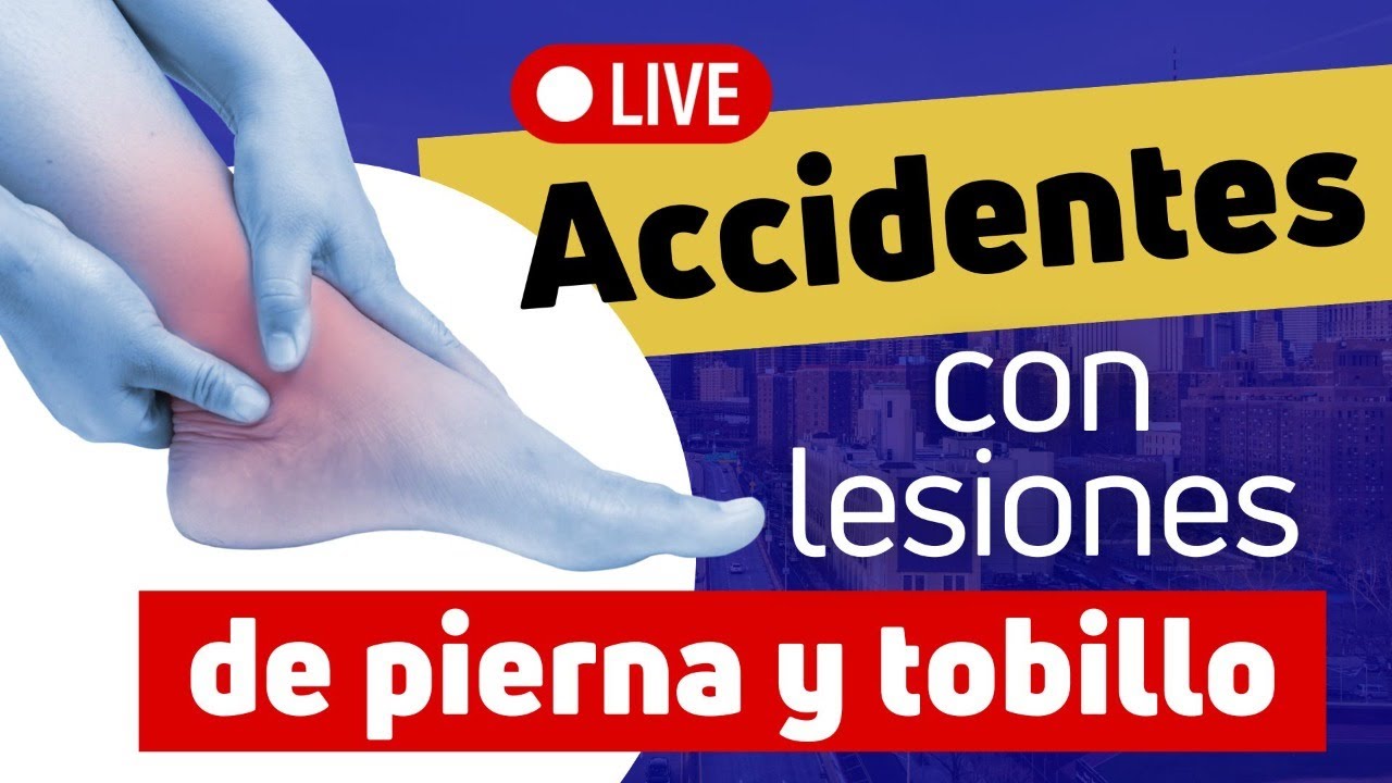 Accidentes con lesiones de pierna y tobillo 🦵 (Demanda y Valor de la Compensación)