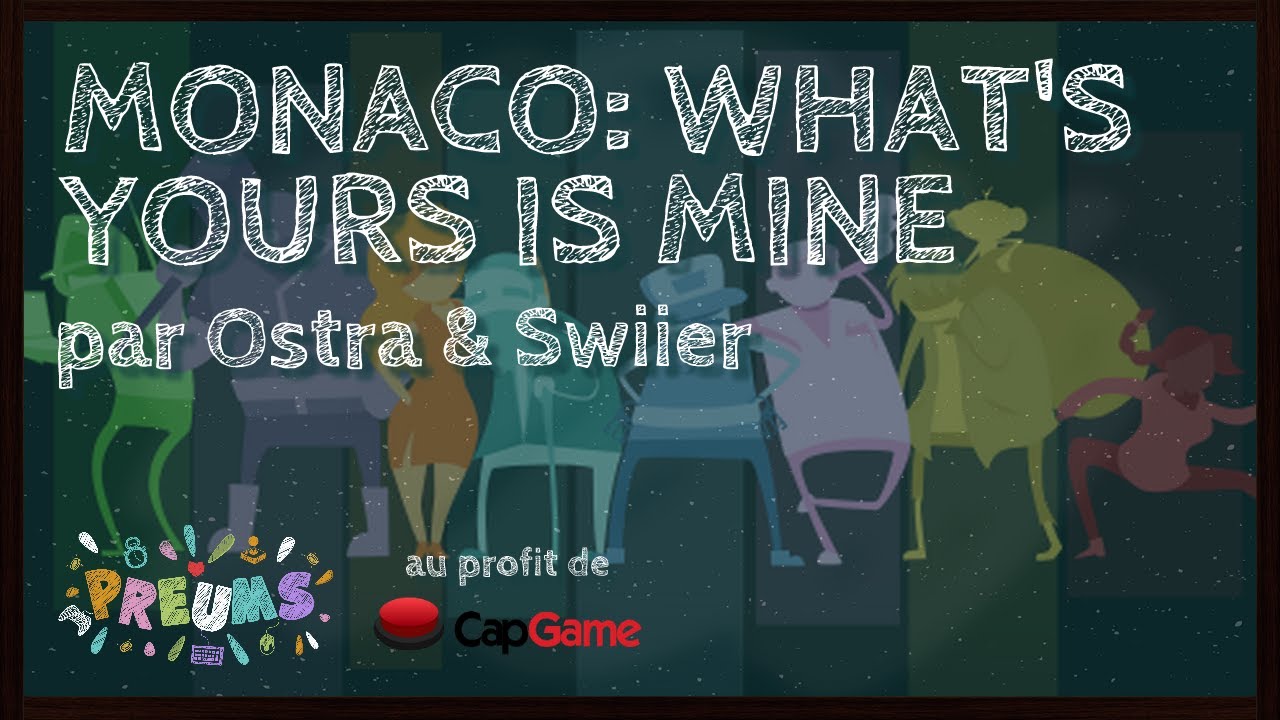 Monaco: What's Yours Is Mine en 22:19 (Coop Locksmith's Story) par Ostra et Swiier [PREUMS2025]
