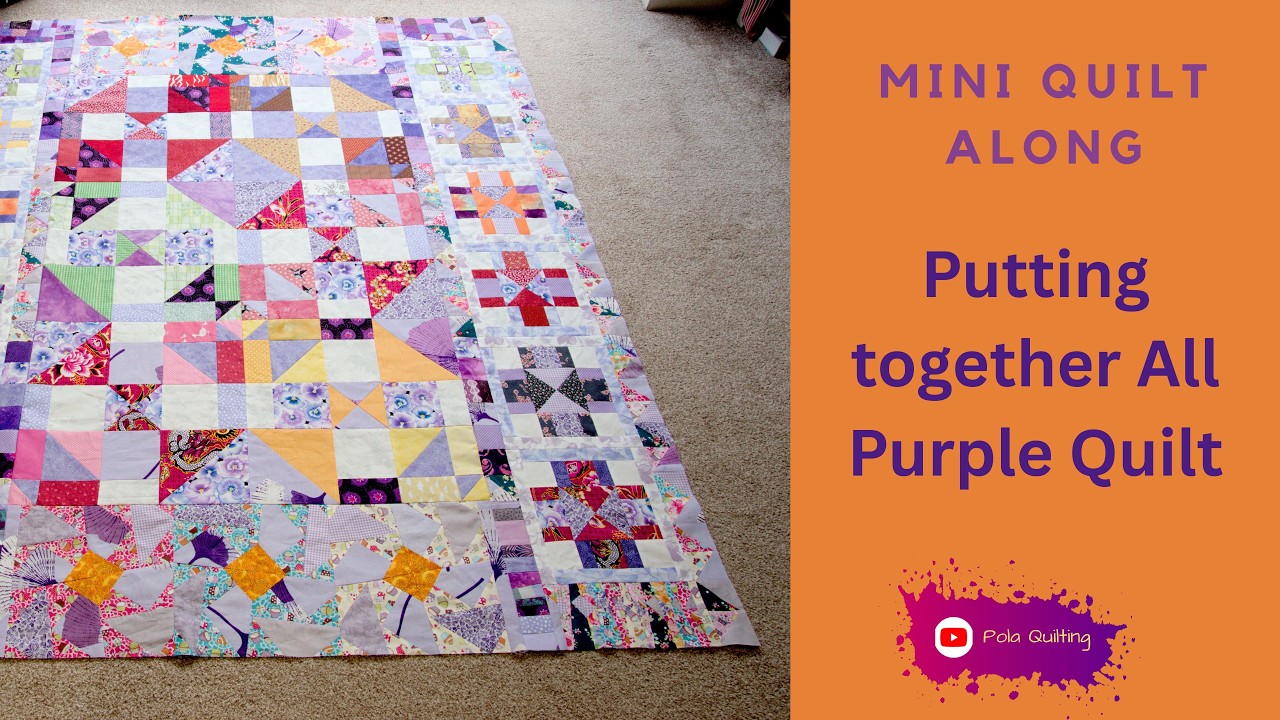 Mini Quilt Along   Putting together All Purple Quilt