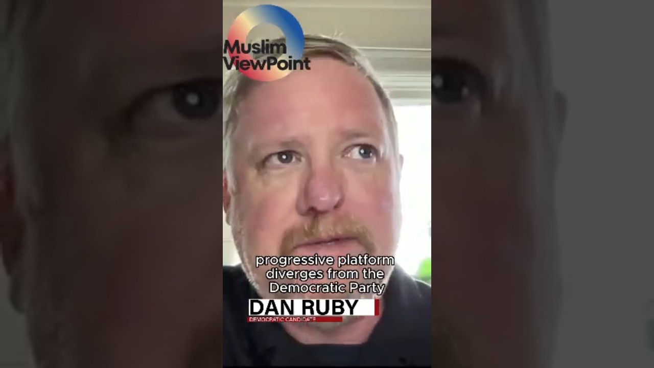 Democratic Candidate Dan Ruby: Breaking from Democrats on Gaza Aid | Muslim Viewpoint
