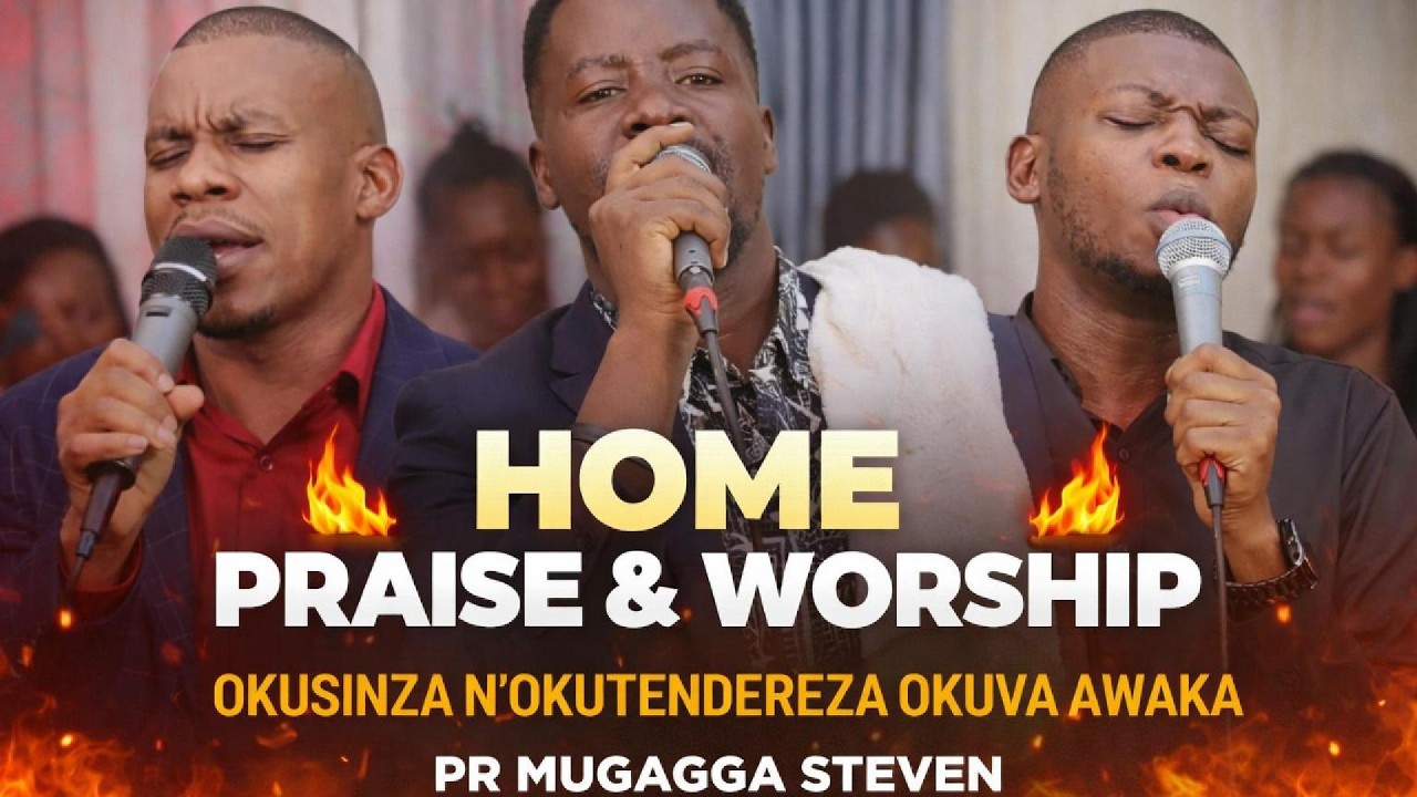 Live Worship with PR Mugagga Steven | Home Praise & Worship