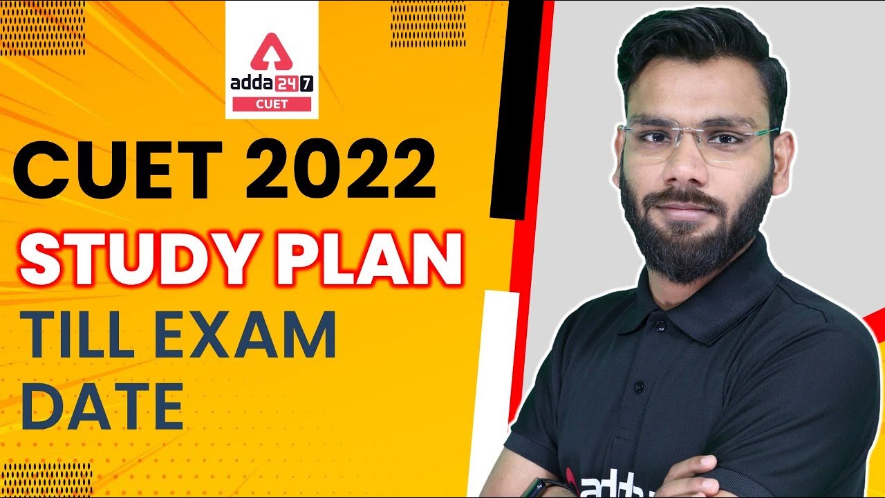 CUET 2022 Complete Study Plan | Full Syllabus Revision Strategy | By Varun Goel