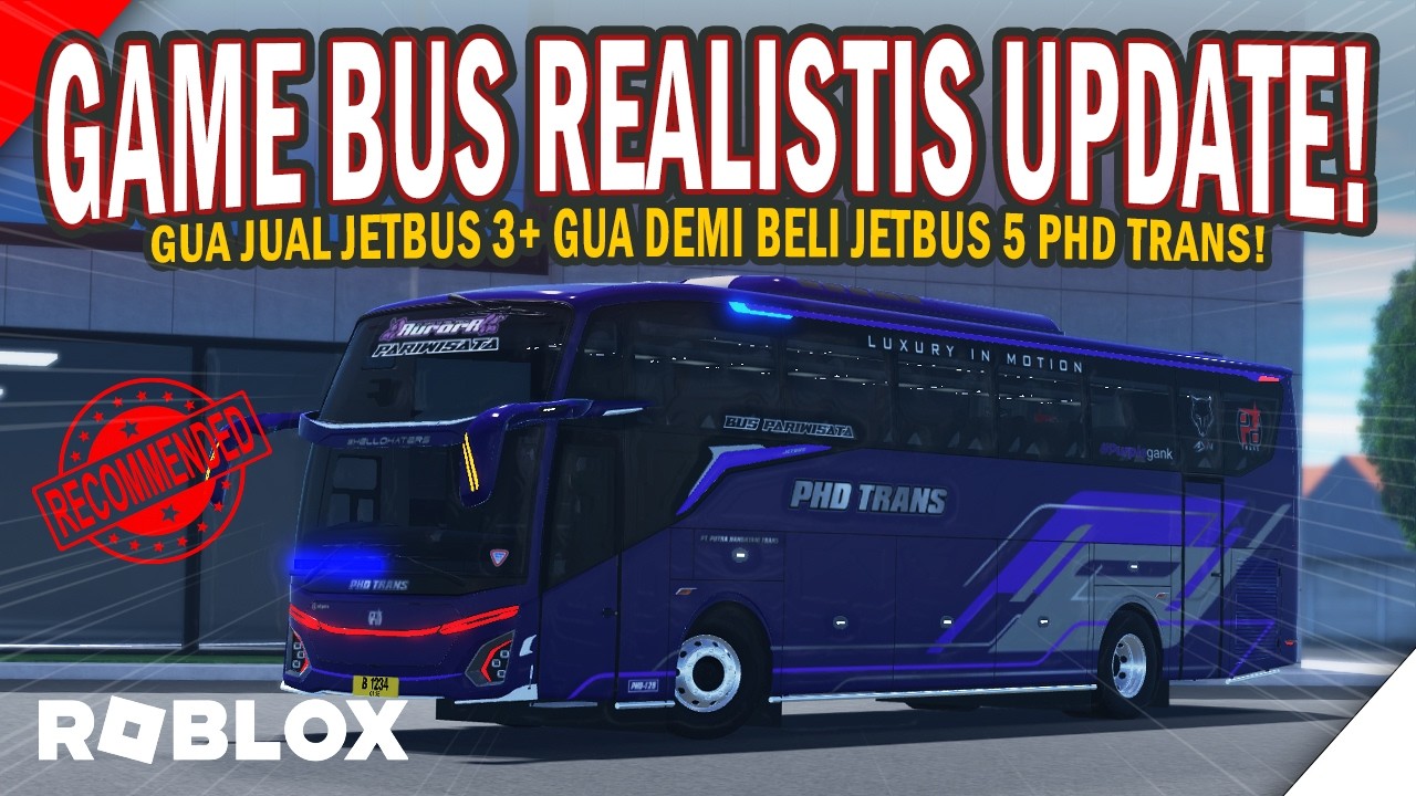 GAME BUS ROBLOX KAYAK ETS2 INI UPDATE CUY, GUE JUAL JB3 BELI JB5 BARU JIRR! - Bus Explorer Indonesia