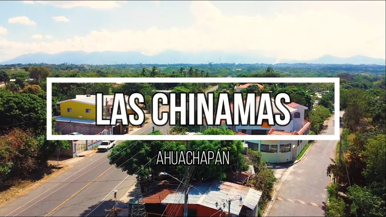 LAS CHINAMAS | Un pequeño cantón situado al paso para guatemala | AHUACHAPÁN | EL SALVADOR