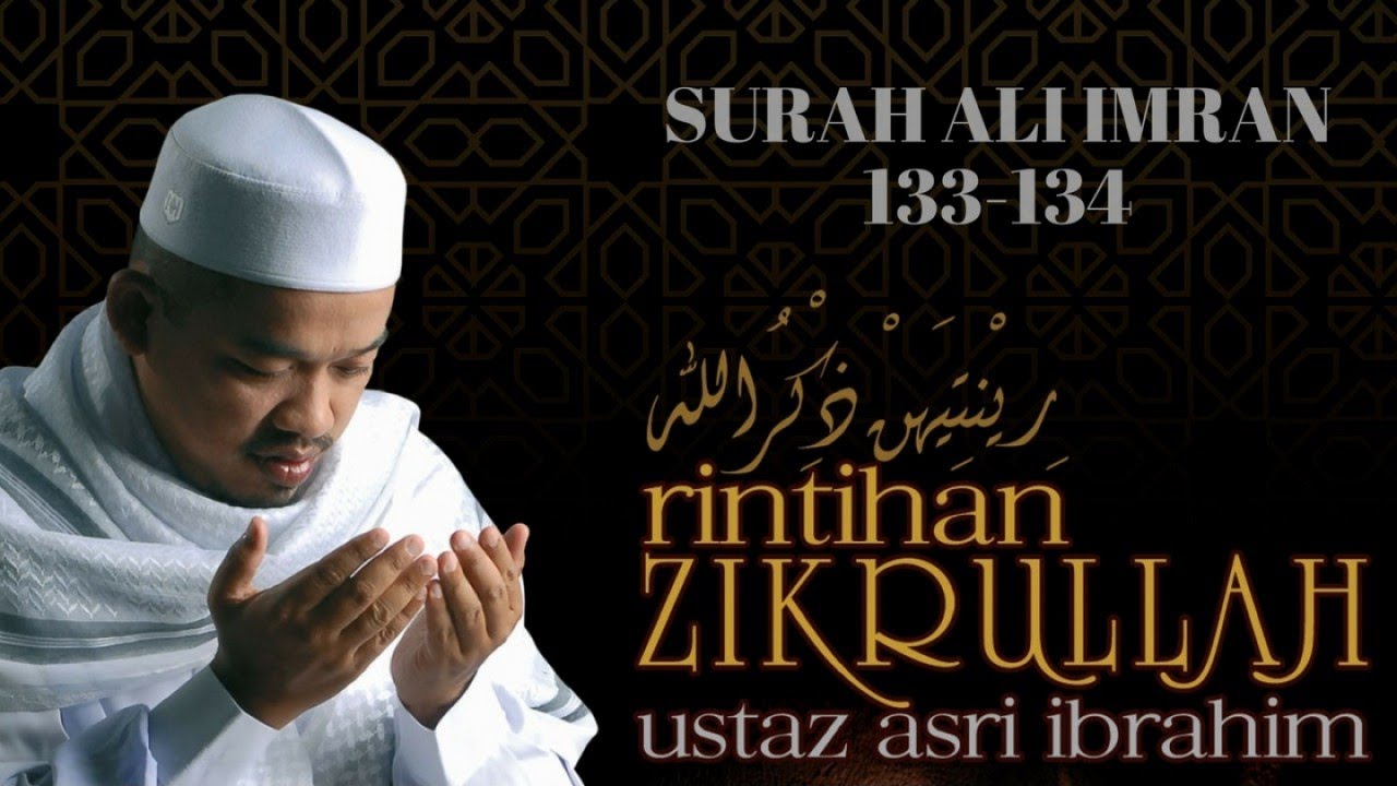 Ustaz Asri Ibrahim - Ayat Al-Quran, Surah Ali Imran 133-134 (Official Video)