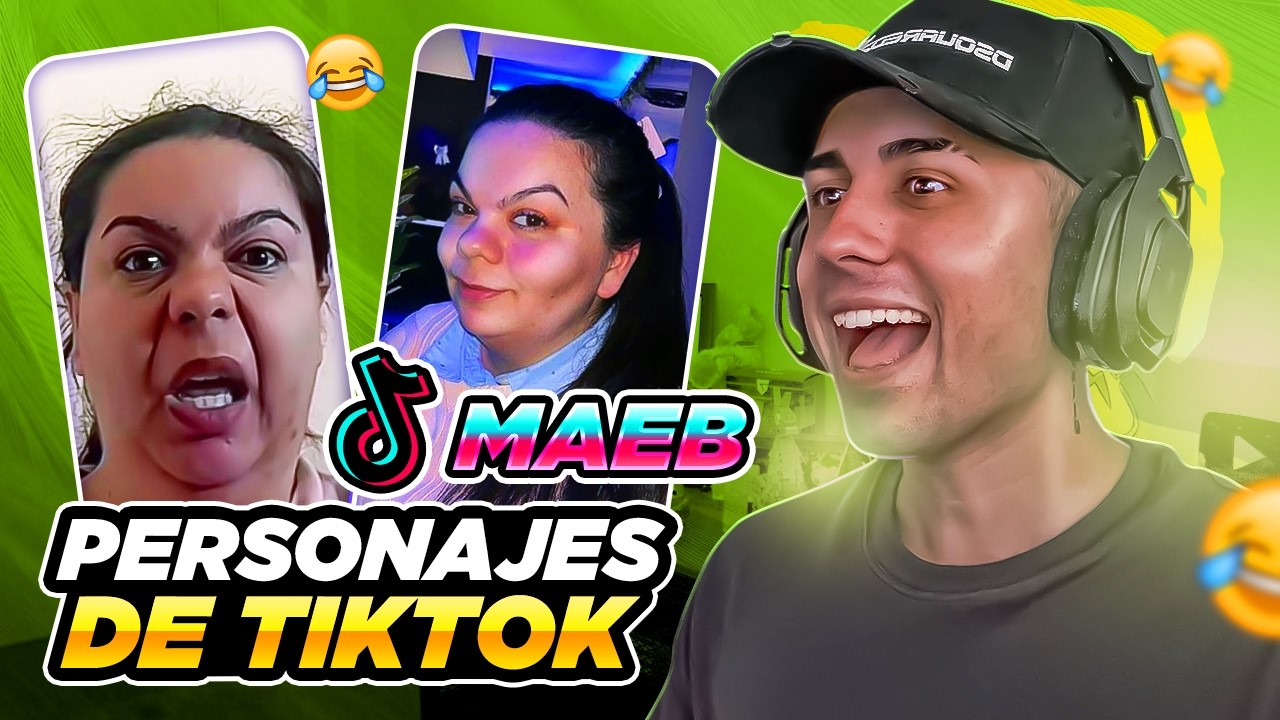 Personajes de TikTok: LA MAEB