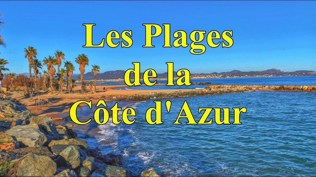🏖️ Les Plus Belles Plages de la C&ocirc;te d'Azur 🌊 Var, Bouches du Rh&ocirc;ne, Alpes-Maritimes