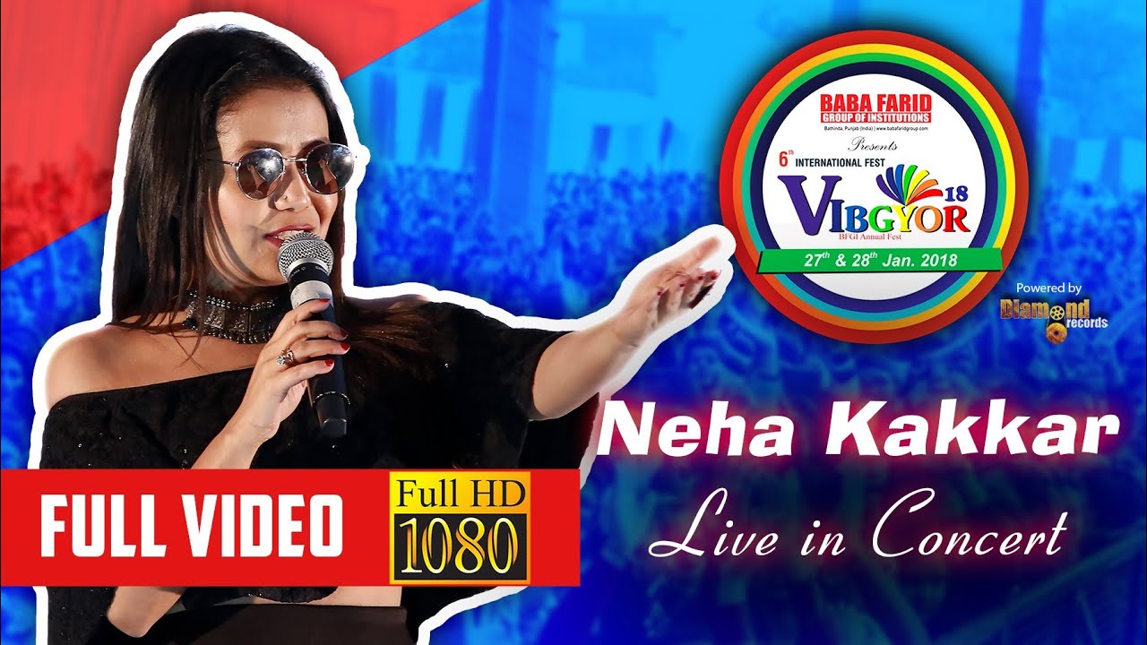 BFGI Vibgyor 2k18 | Neha Kakkar | Full Video