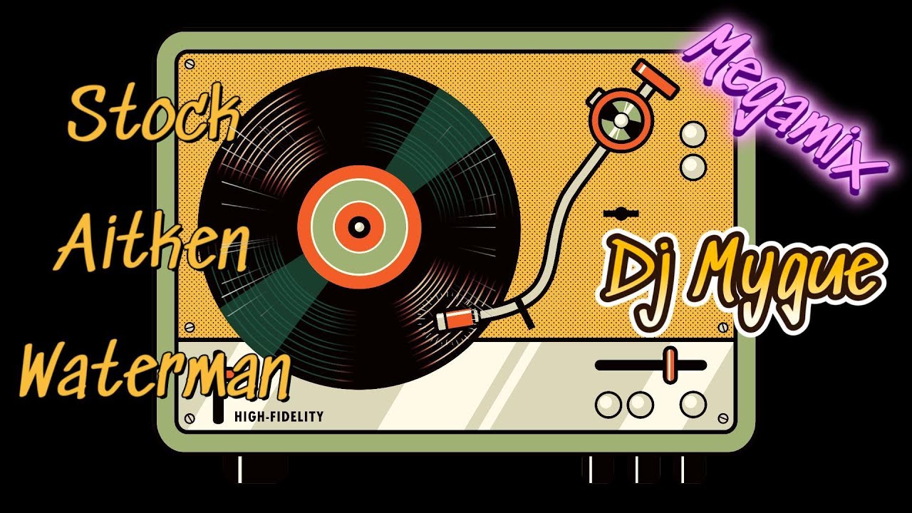 Stock Aitken Waterman (SAW) Megamix Dj Mygue