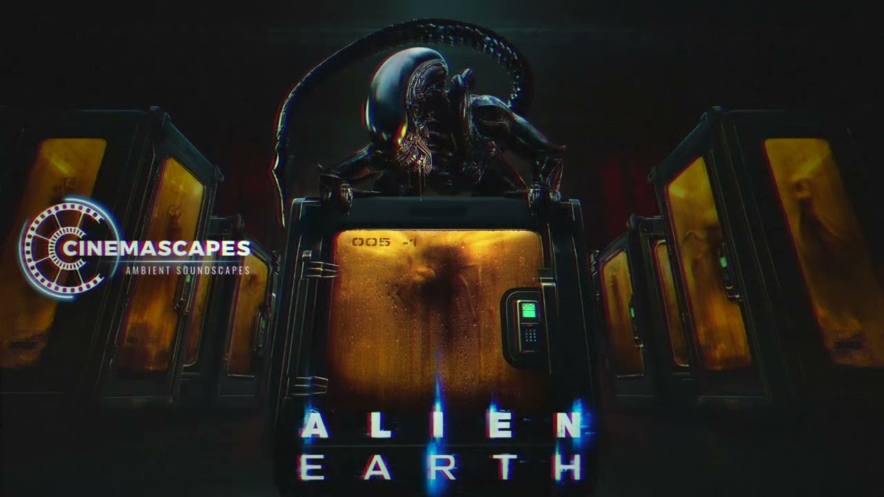 Cinemascapes - Alien Earth (2025) Ambient Soundscape