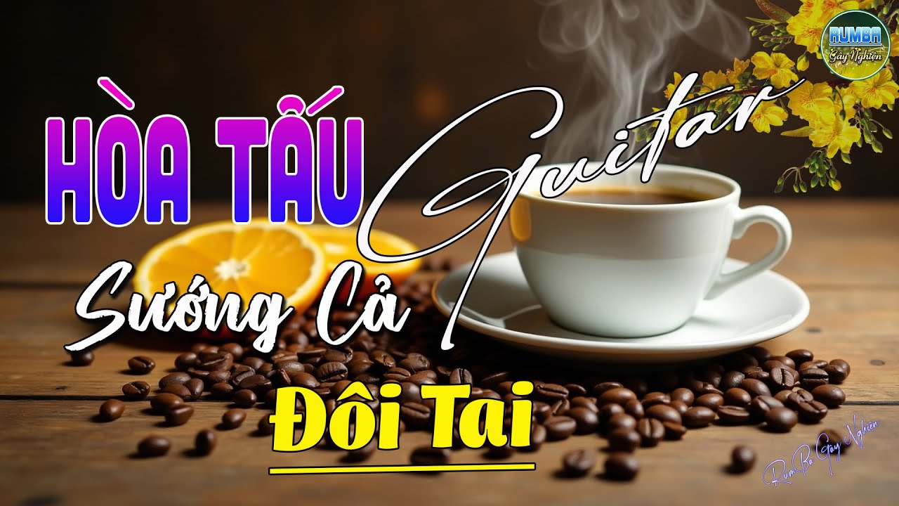 10/06 Mở Nhạc Không Lời Buổi Sáng SƯỚNG CẢ ĐÔI TAI ~ Hòa Tấu Guitar Rumba Nhạc Phòng Trà,Cafe Sáng