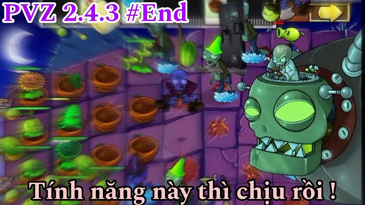 Plants vs Zombies 2.4.3 #End: Tính năng này của mod khiến tôi phải bỏ cuộc !!