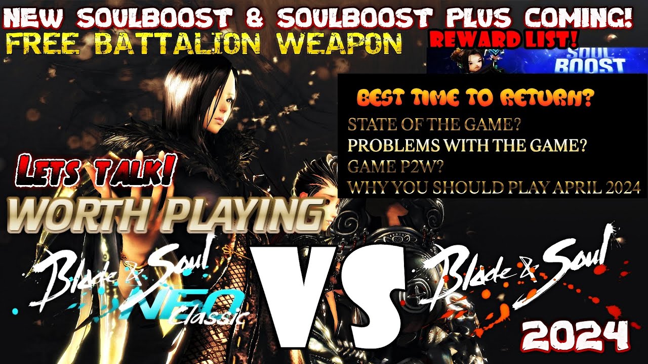 [BLADE & SOUL] B&S Vs Neo Classic MMORPG Worth Playing? STATE OF THE GAME in 2024,SoulBoost April 23