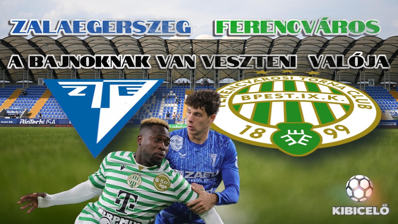 FERENCVÁROS - ZTE - FTC - Győzelmi kényszer a zöld-fehéreken - KIBICELŐ ⚽🏆