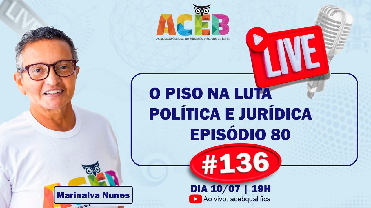 #136 Live ACEB 10/07/25: Piso na Luta Política e Jurídica! Participe da resenha!