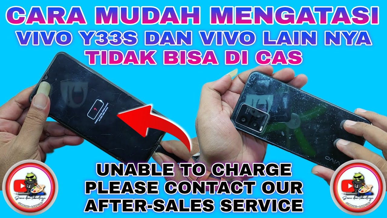VIVO Y33S TIDAK BISA DI CAS UNABLE TO CHARGE PLEASE CONTACT OUT AFTER SALES SERVICE